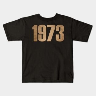 1973 Kids T-Shirt